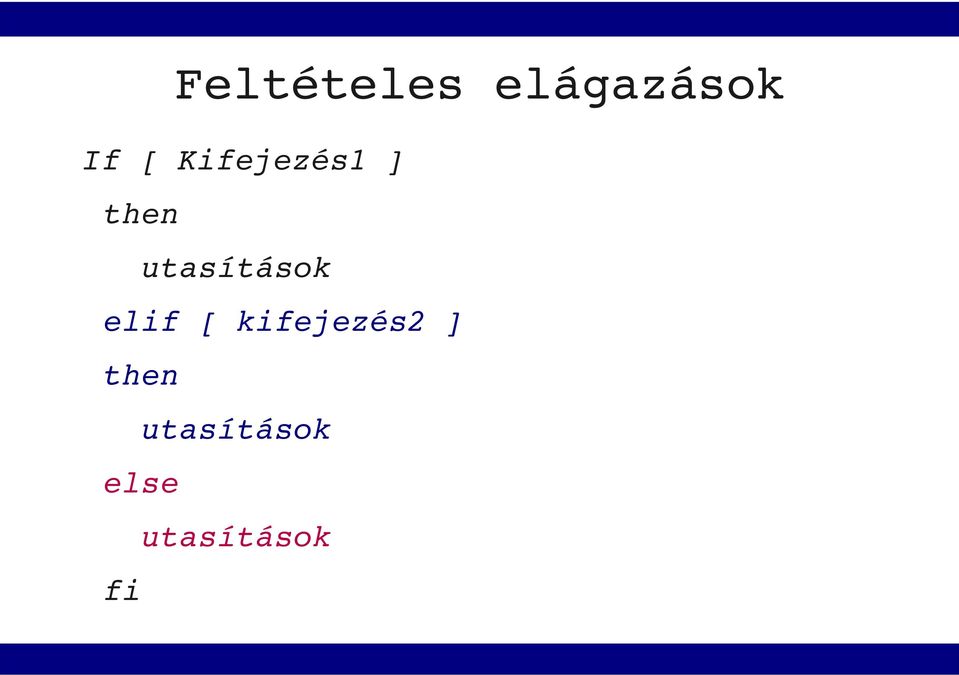 utasítások elif [