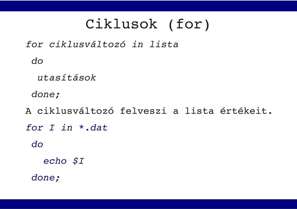 ciklusváltozó felveszi a lista