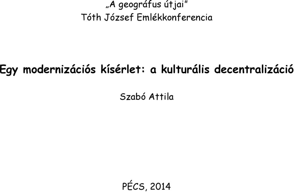 modernizációs kísérlet: a