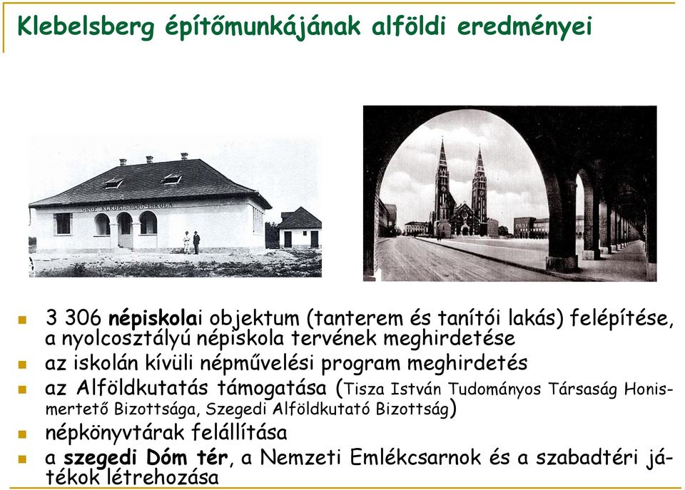 meghirdetés az Alföldkutatás támogatása (Tisza István Tudományos Társaság Honismertető Bizottsága, Szegedi