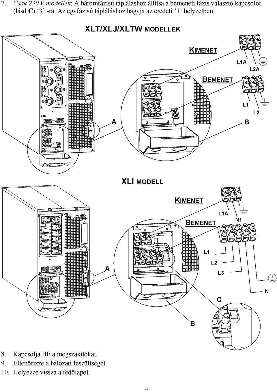 XLT/XLJ/XLTW MODELLEK KIMENET BEMENET L1A L2A A L1 B L2 XLI MODELL KIMENET BEMENET L1A N1 L1 A