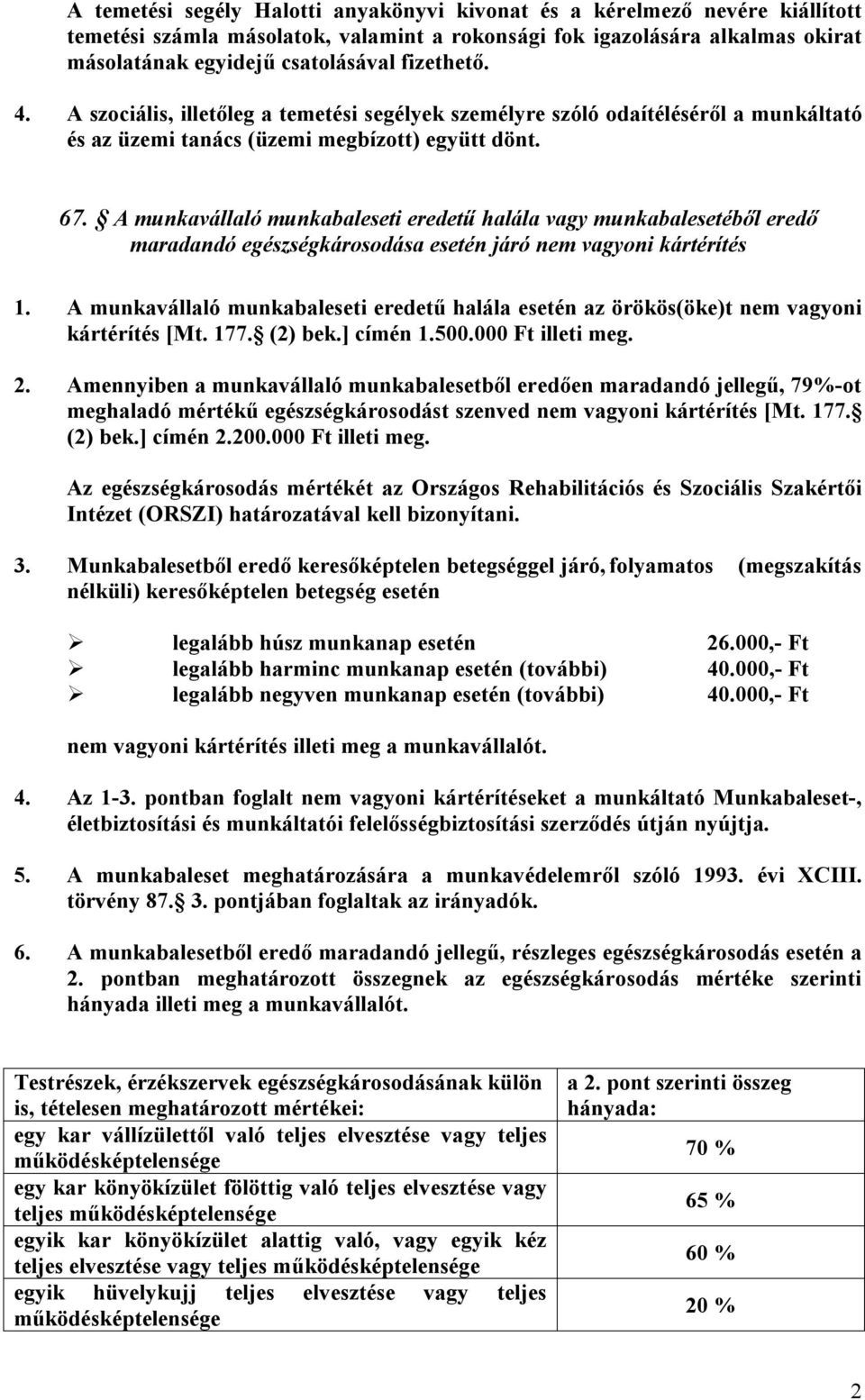 A munkavállaló munkabaleseti eredetű halála vagy munkabalesetéből eredő maradandó egészségkárosodása esetén járó nem vagyoni kártérítés 1.