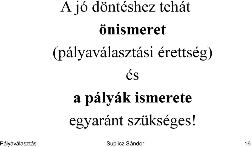 Pályaválasztás. Pályaválasztás Suplicz Sándor 1 - PDF Free Download