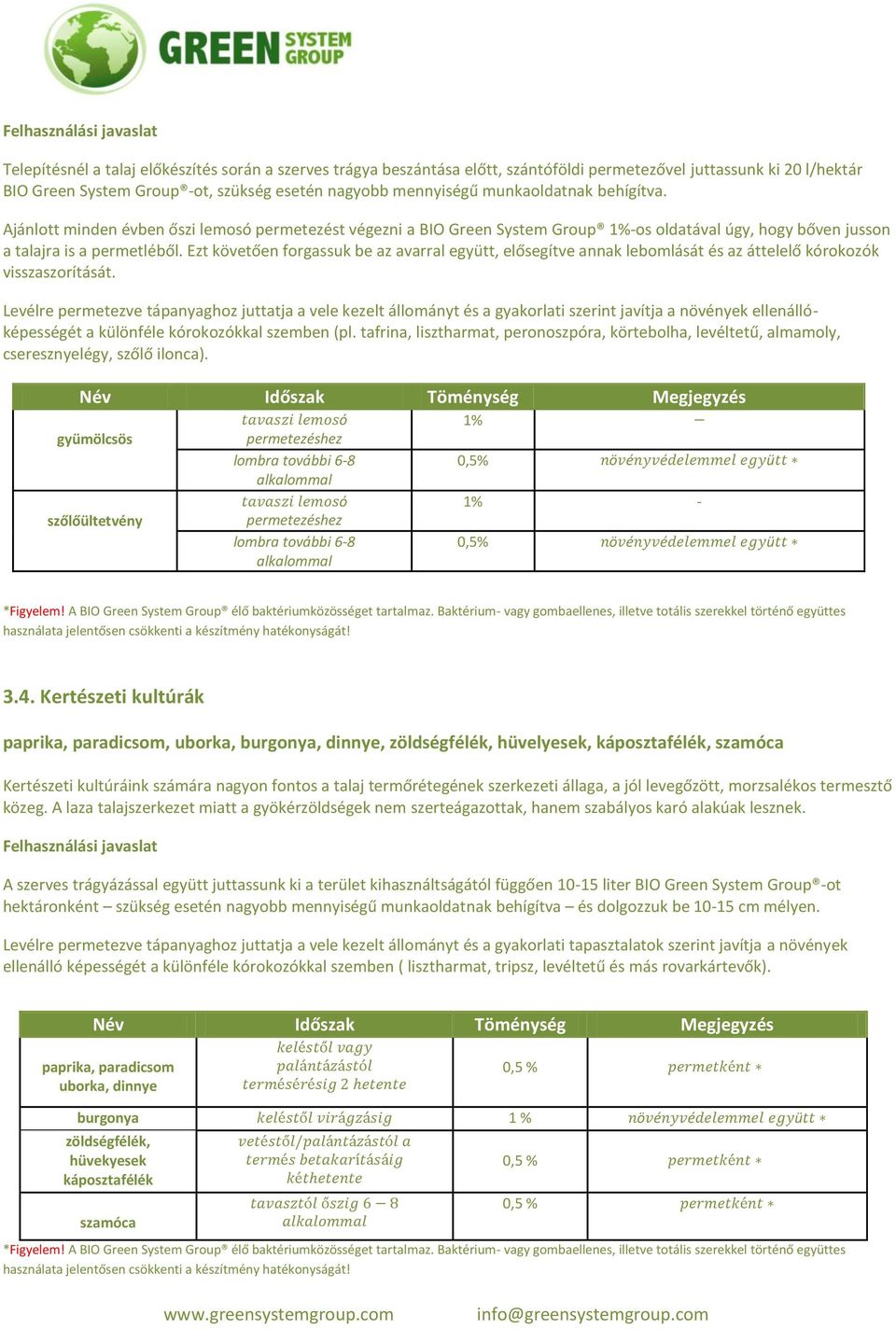 Ezt követően forgassuk be az avarral együtt, elősegítve annak lebomlását és az áttelelő kórokozók visszaszorítását.