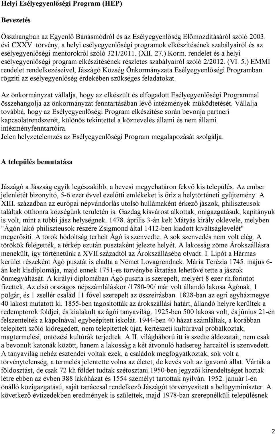 rendelet és a helyi esélyegyenlőségi program elkészítésének részletes szabályairól szóló 2/2012. (VI. 5.