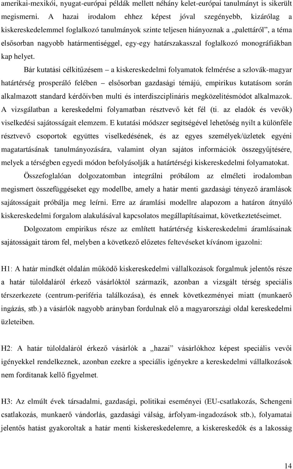 határszakasszal foglalkozó monográfiákban kap helyet.