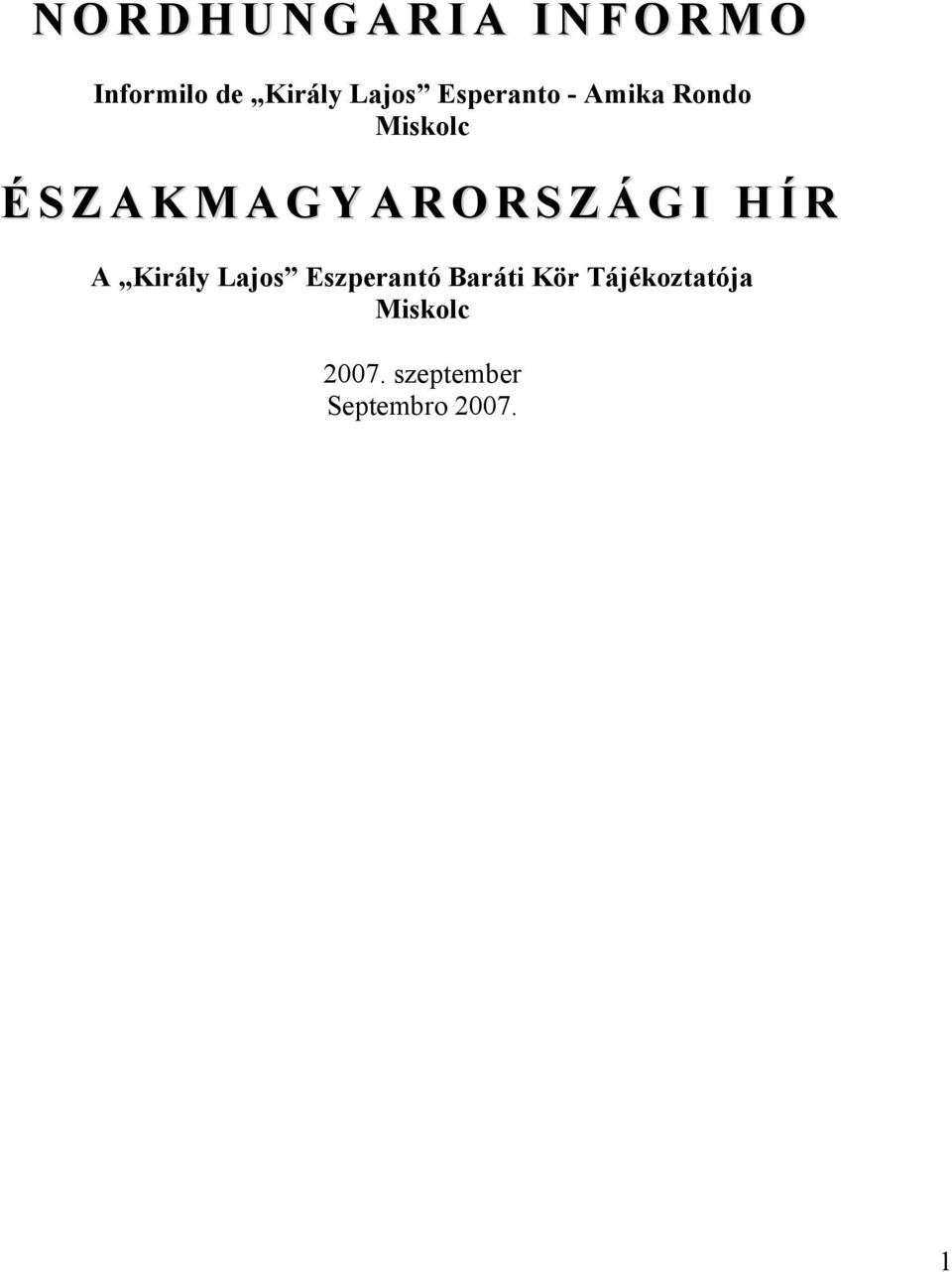 R O R S Z Á G I H Í R A Király Lajos Eszperantó Baráti
