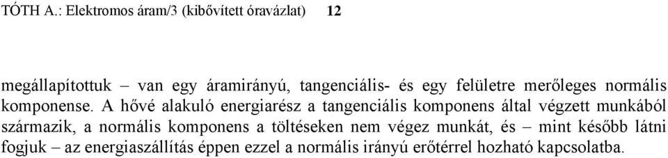 által végzett unából szárazi, a norális oponens a töltéseen ne végez unát, és int ésőbb