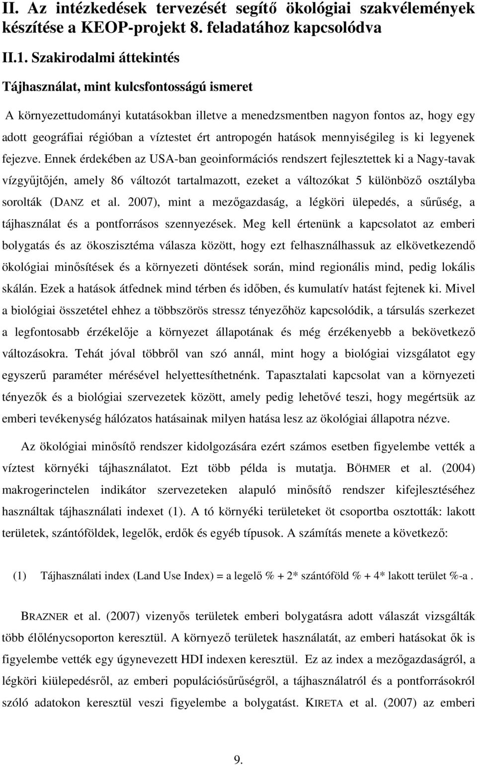 antropogén hatások mennyiségileg is ki legyenek fejezve.