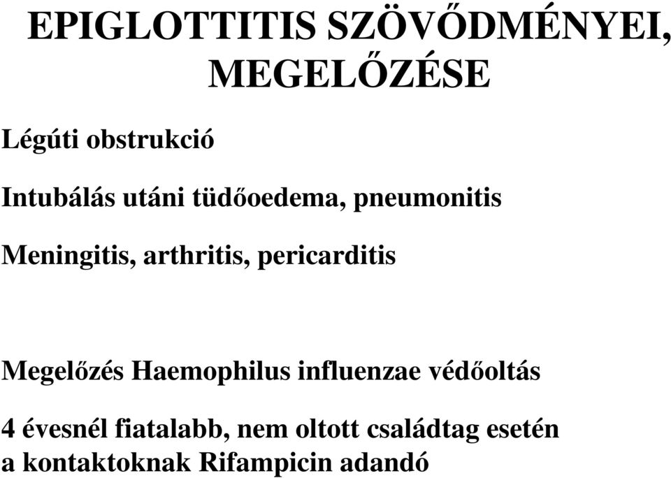 pericarditis Megelızés Haemophilus influenzae védıoltás 4