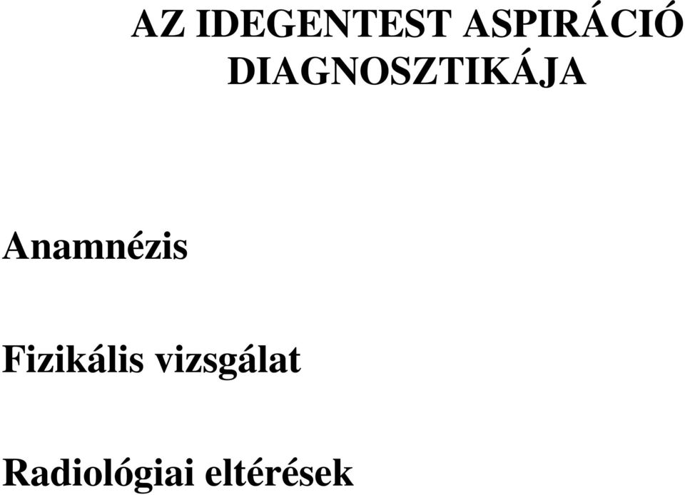 DIAGNOSZTIKÁJA