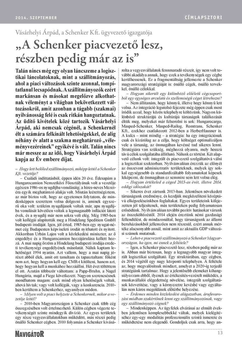 azonnal, tompítatlanul lecsapódnak.