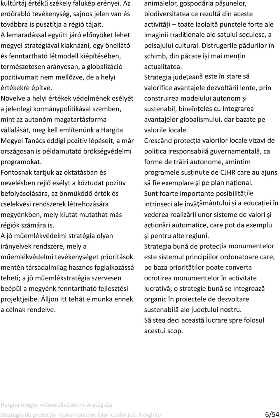 helyi értékekre építve.