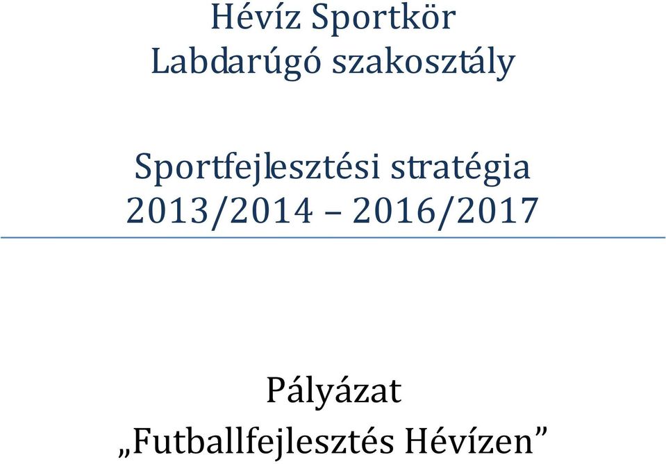 stratégia 2013/2014 2016/2017