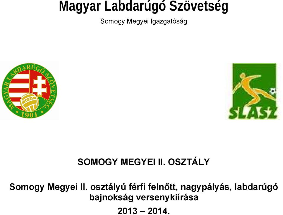 OSZTÁLY Somogy Megyei II.