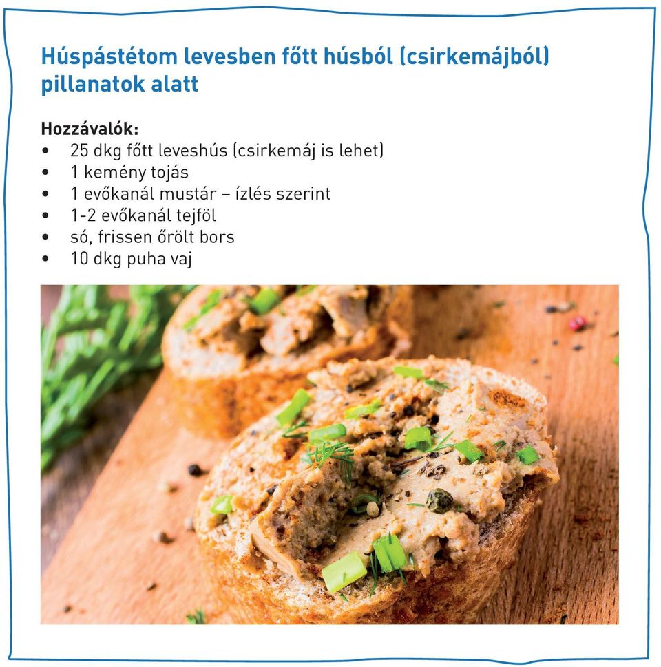 (csirkemáj is lehet) 1 kemény tojás 1 evőkanál mustár