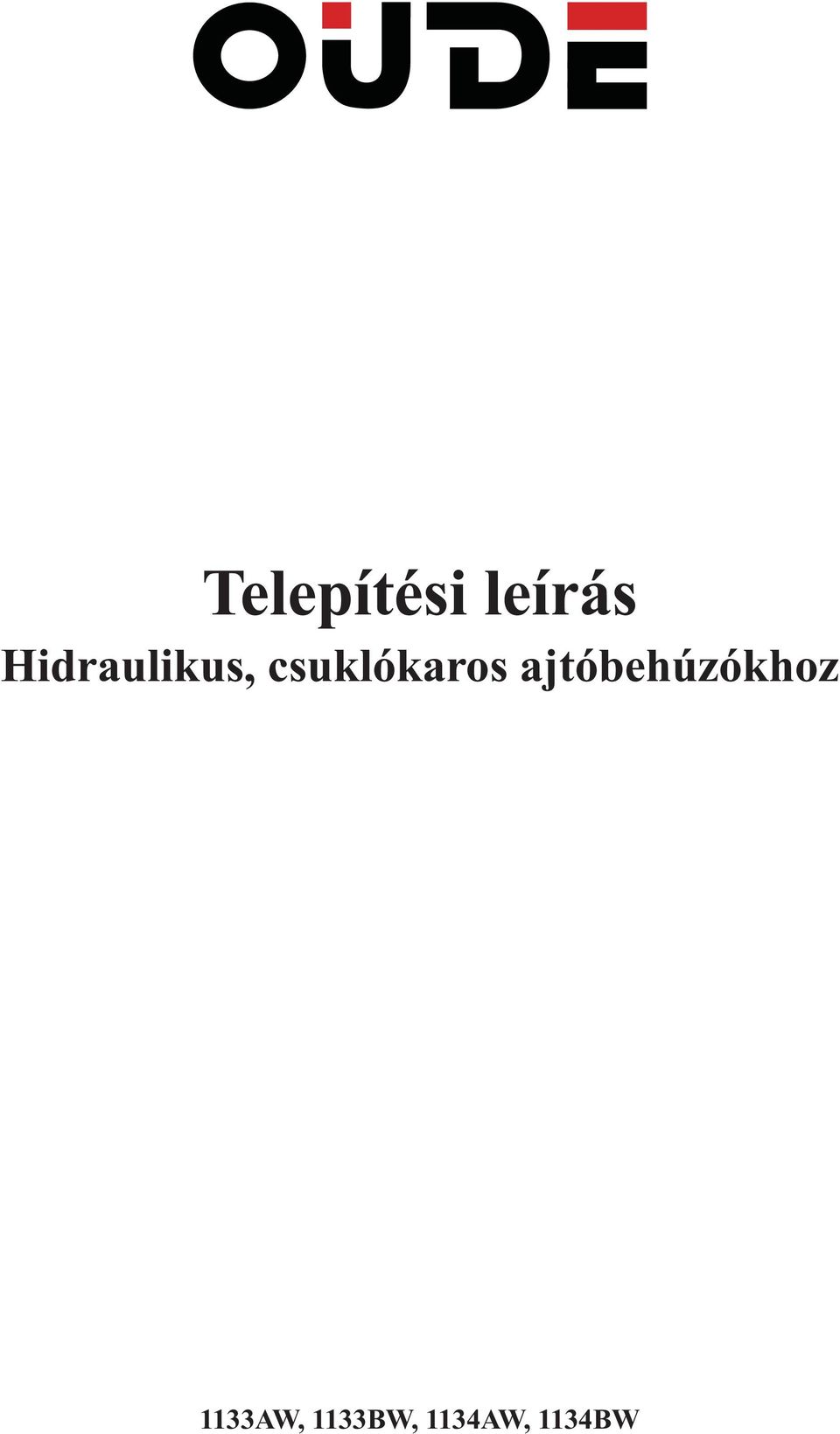 Telepítési leírás Hidraulikus, csuklókaros ajtóbehúzókhoz - PDF Free  Download