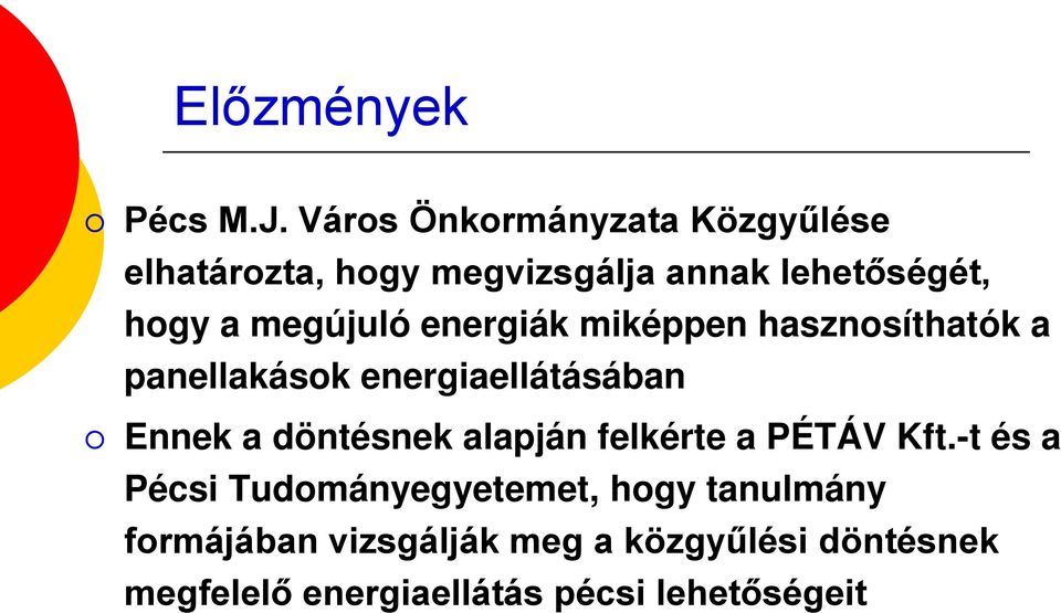 megújuló energiák miképpen hasznosíthatók a panellakások energiaellátásában Ennek a