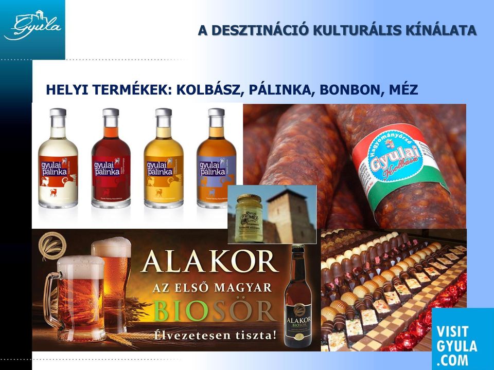 HELYI TERMÉKEK: