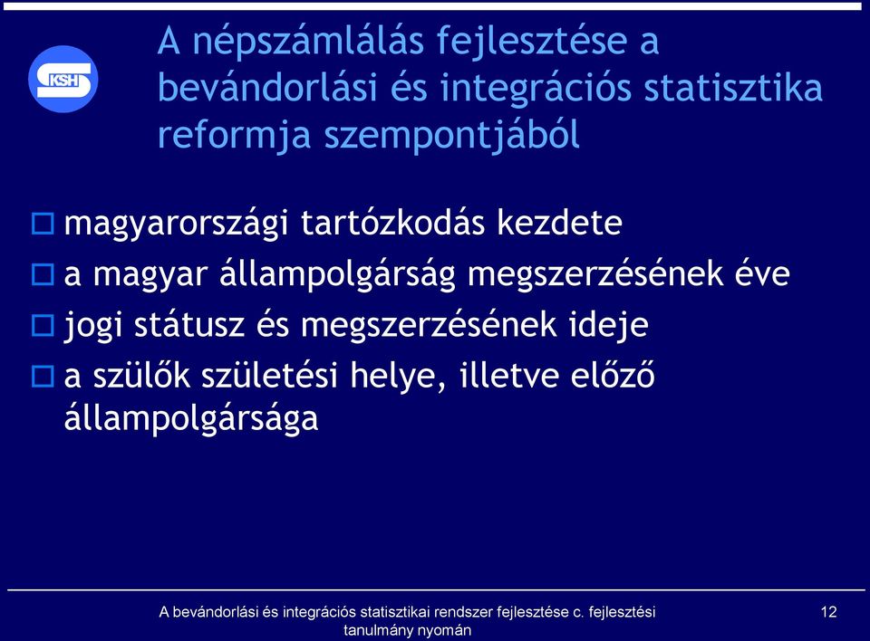 kezdete a magyar állampolgárság megszerzésének éve jogi státusz