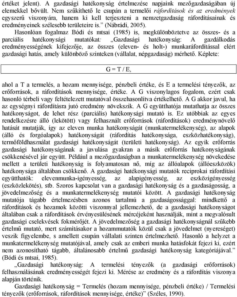 (Nábrádi, 2005).