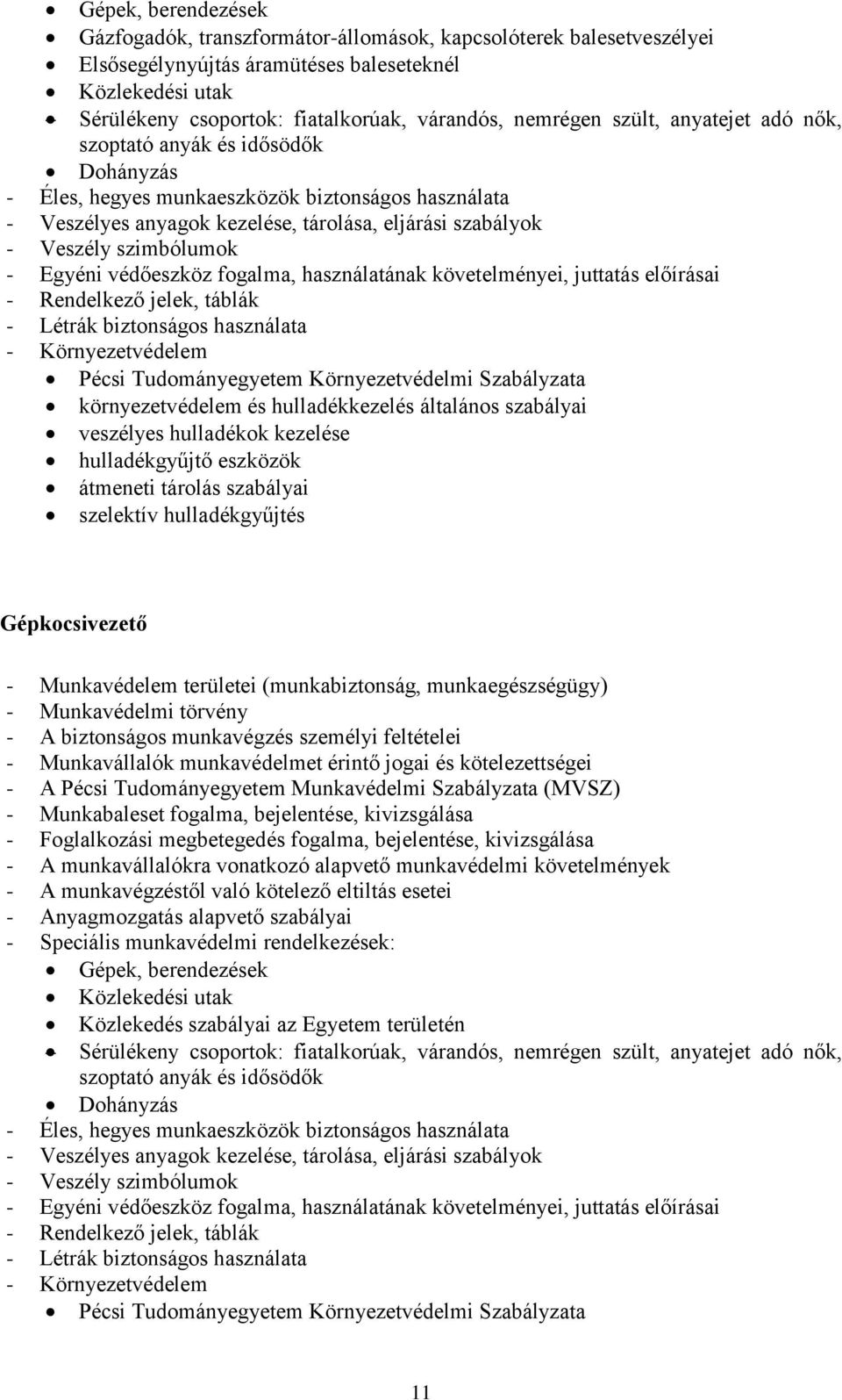 hulladékgyűjtő eszközök átmeneti tárolás szabályai szelektív hulladékgyűjtés Gépkocsivezető Közlekedés