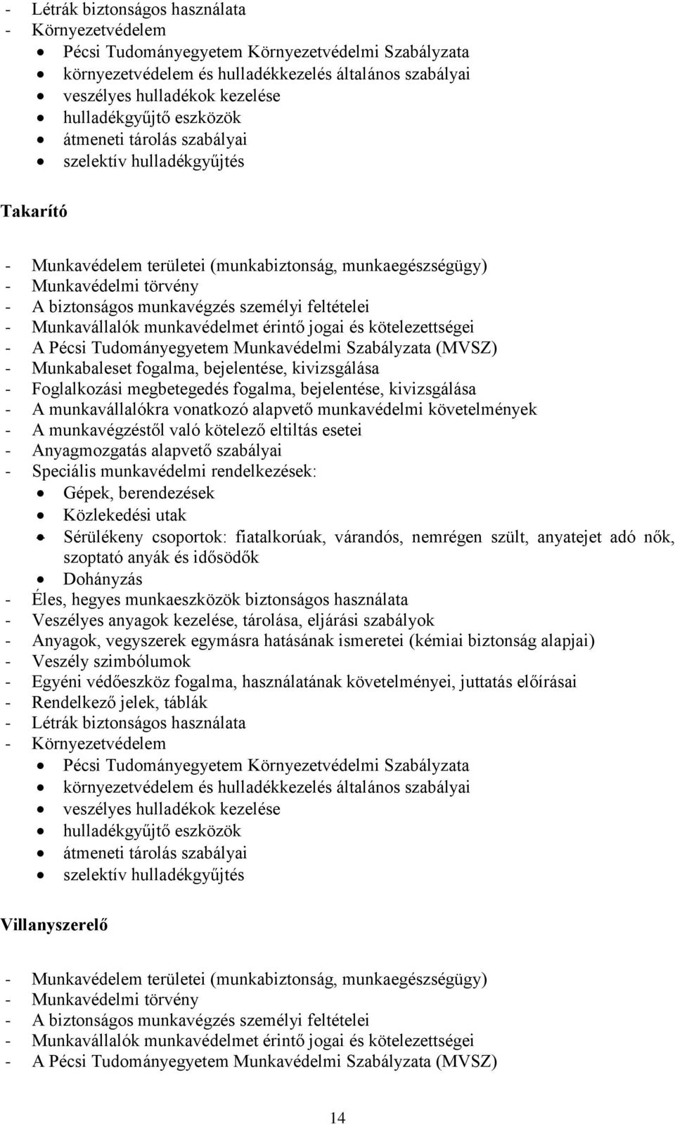 nők, - Anyagok, vegyszerek egymásra hatásának ismeretei (kémiai biztonság alapjai) 