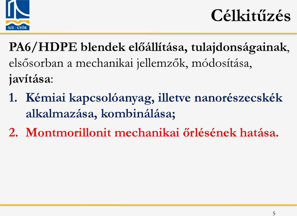 Kémiai kapcsolóanyag, illetve nanorészecskék alkalmazása,