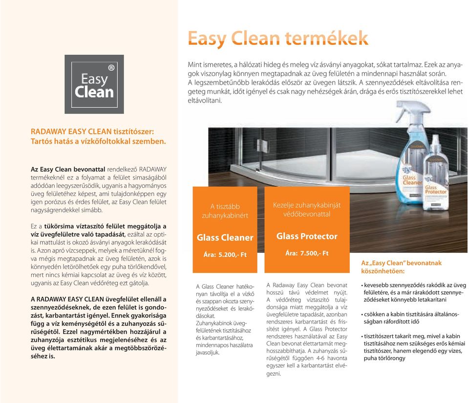 RADAWAY EASY CLEAN tisztítószer: Tartós hatás a vízkőfoltokkal szemben.