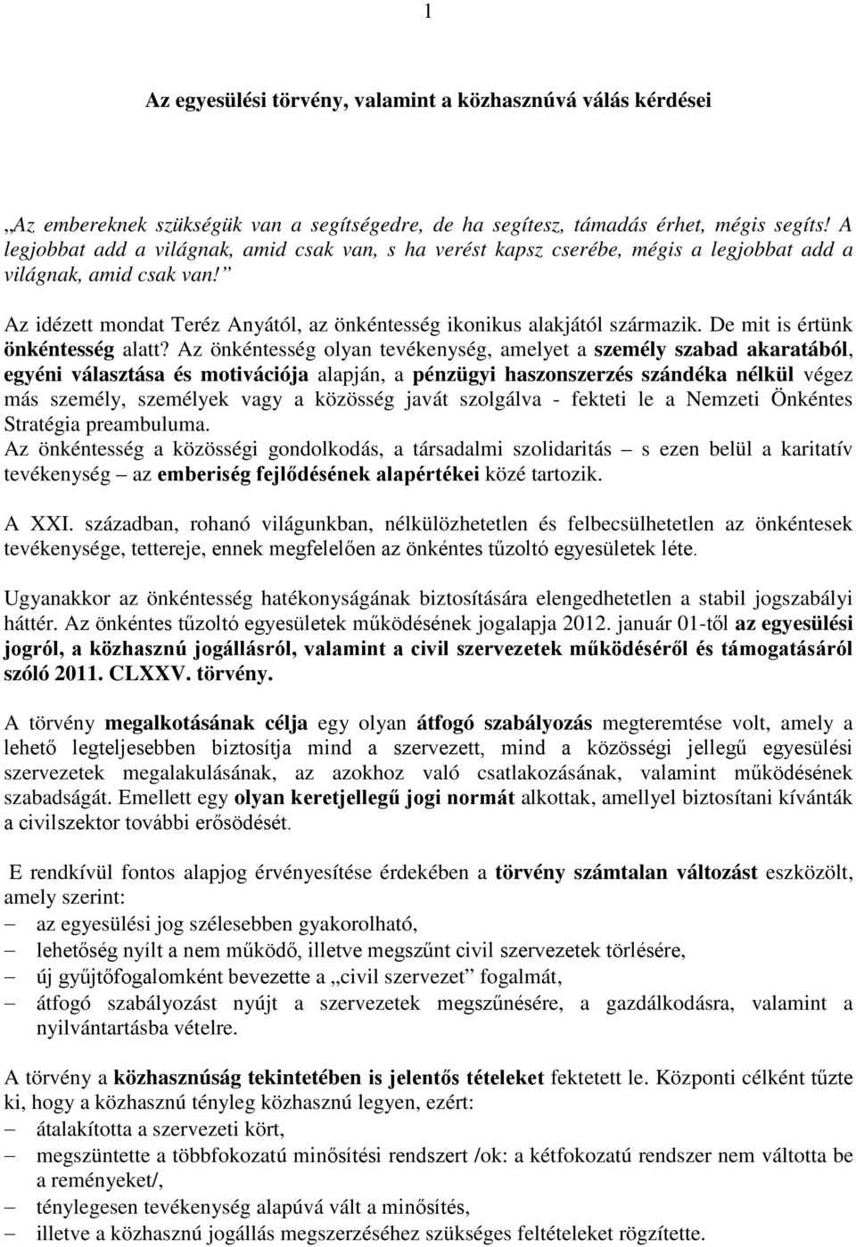 De mit is értünk önkéntesség alatt?