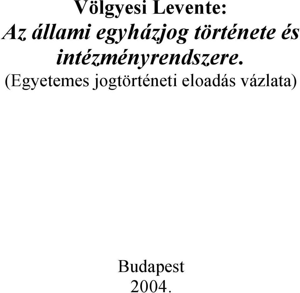 intézményrendszere.