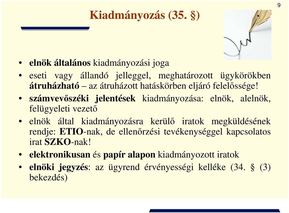hatáskörben eljáró felelıssége!