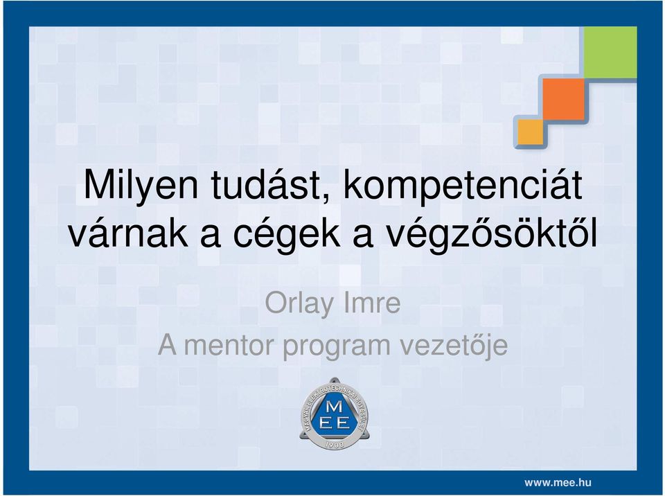 cégek a végzősöktől
