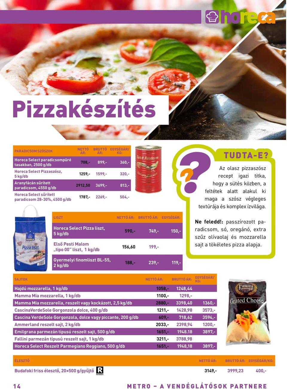 Az olasz pizzaszósz recept igazi titka, hogy a sütés közben, a feltétek alatt alakul ki maga a szósz végleges textúrája és komplex ízvilága.