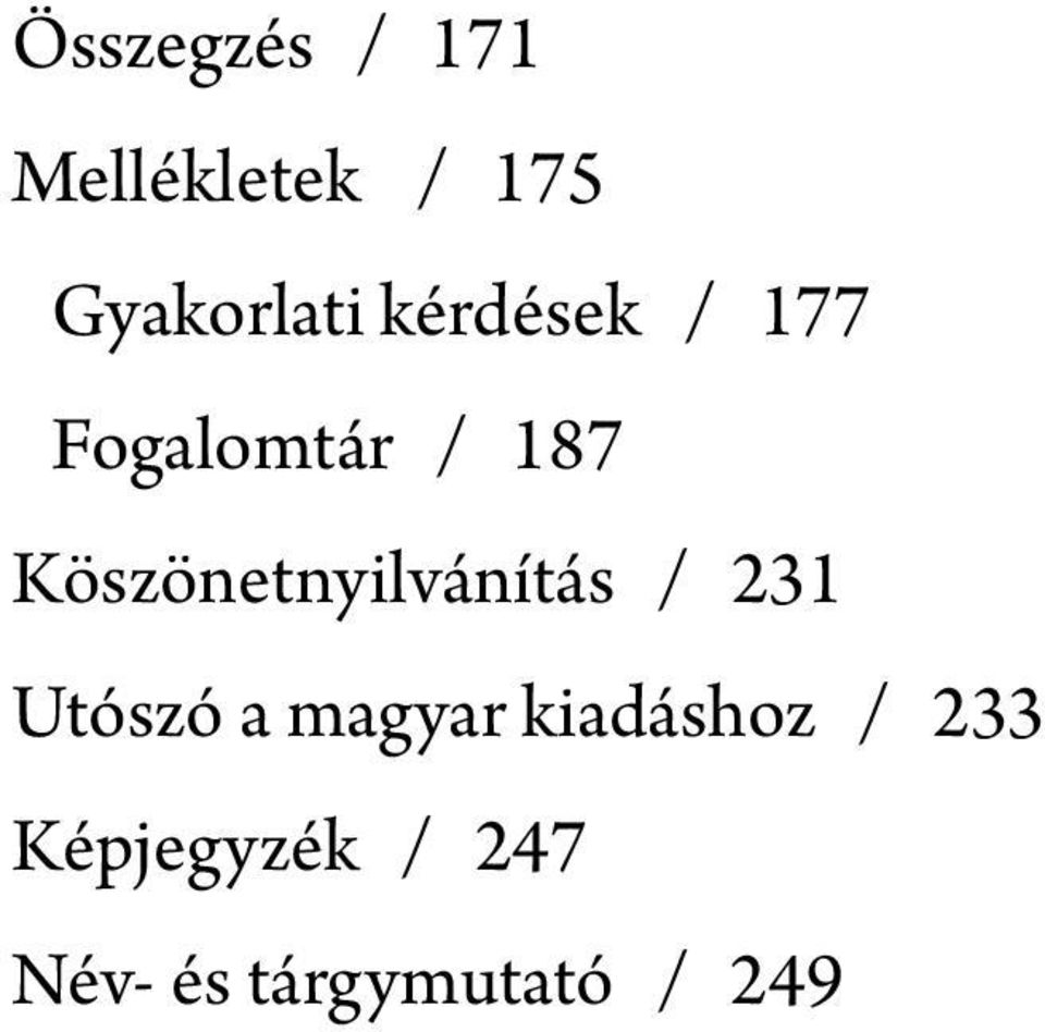 Köszönetnyilvánítás / 231 Utószó a magyar