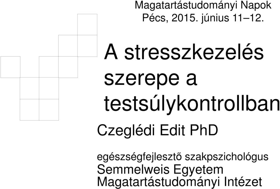A stresszkezelés szerepe a testsúlykontrollban