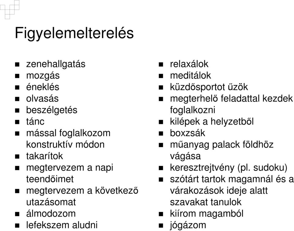 meditálok küzdősportot űzök megterhelő feladattal kezdek foglalkozni kilépek a helyzetből boxzsák műanyag palack