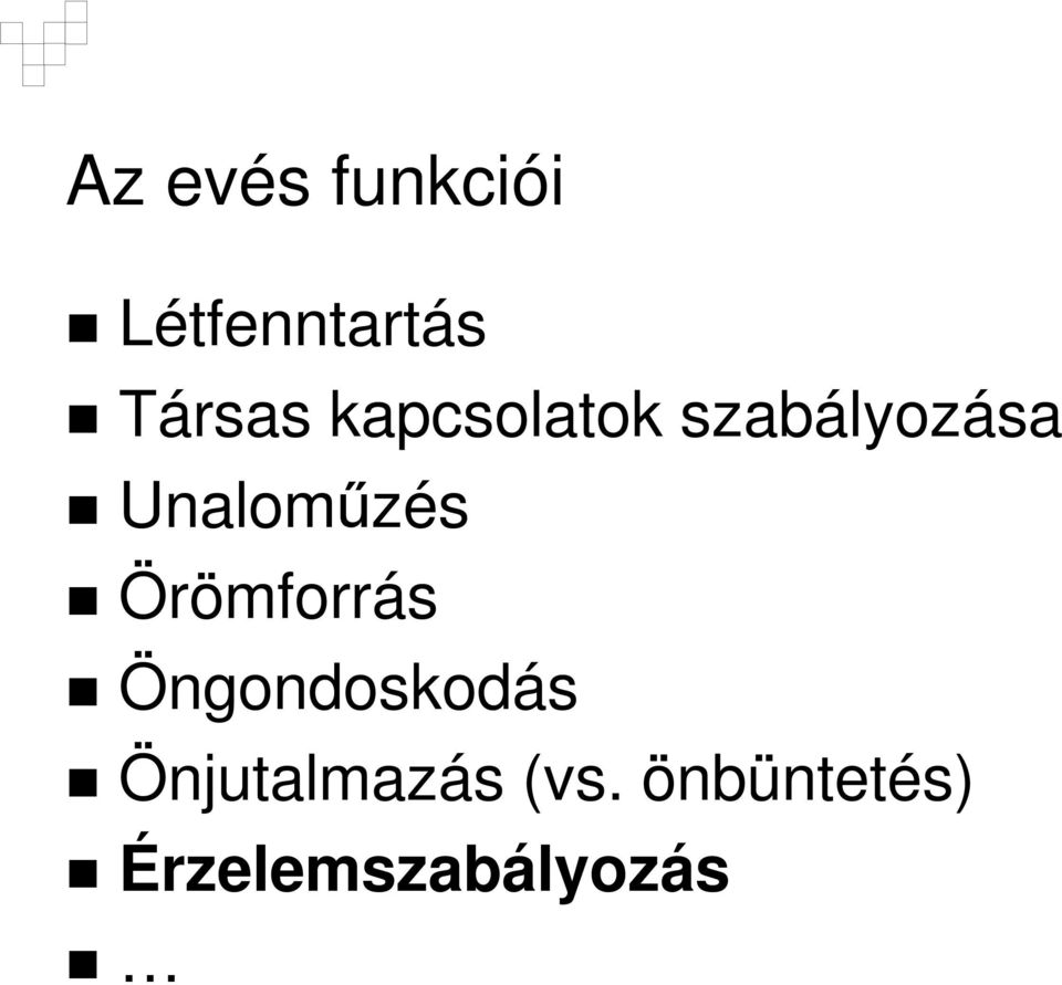 Unaloműzés Örömforrás Öngondoskodás