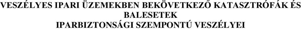 KATASZTRÓFÁK ÉS