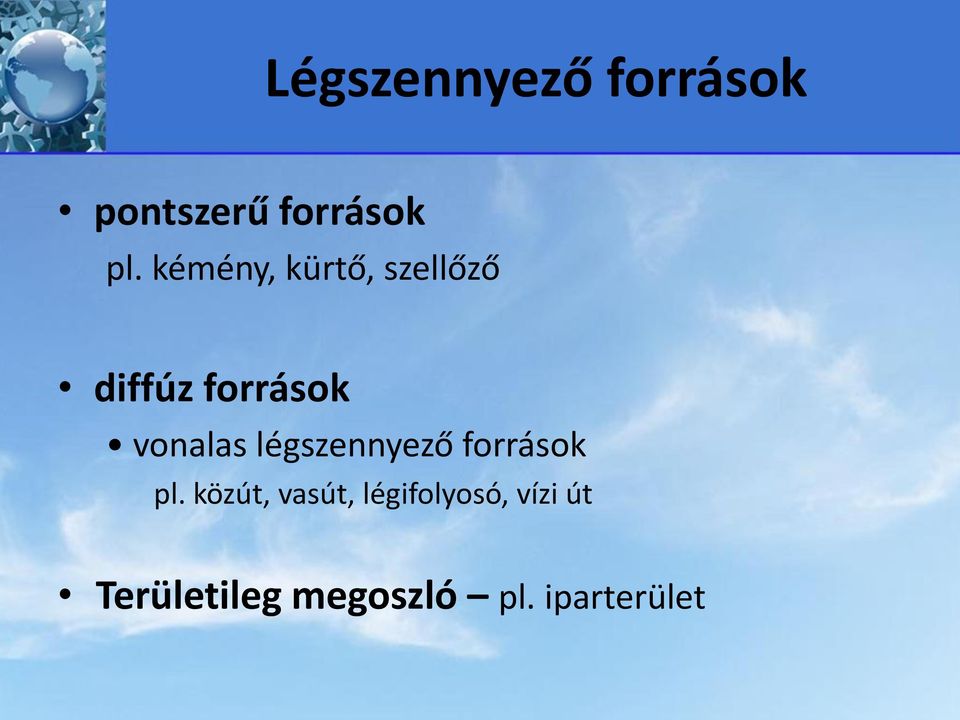 légszennyező források pl.