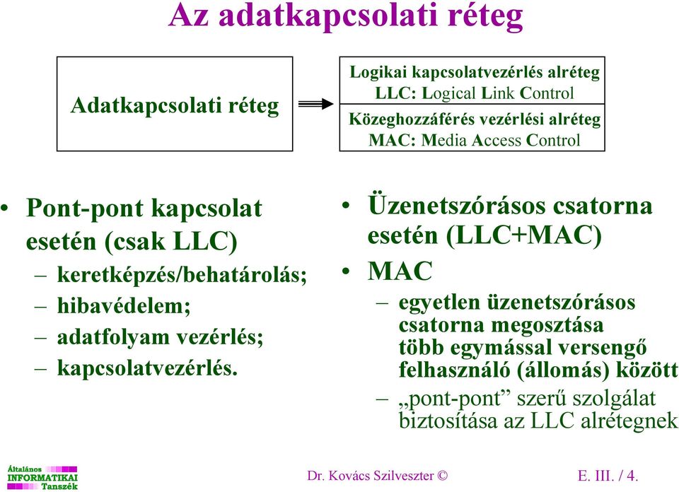 adatfolyam vezérlés; kapcsolatvezérlés.