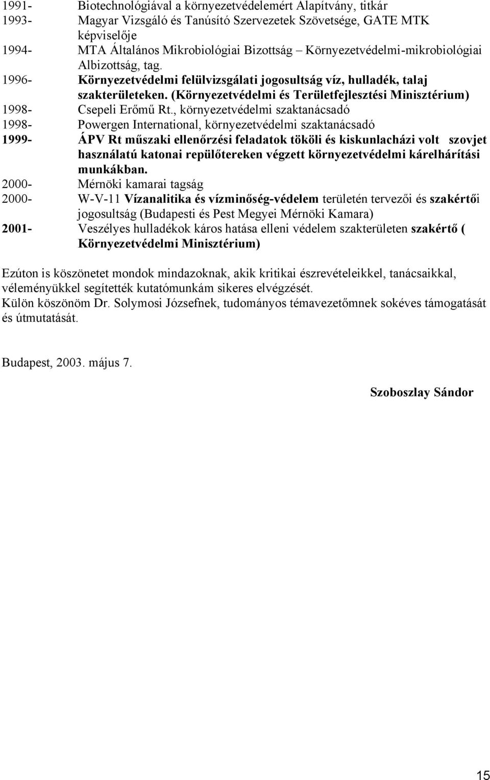 (Környezetvédelmi és Területfejlesztési Minisztérium) 1998- Csepeli Erőmű Rt.