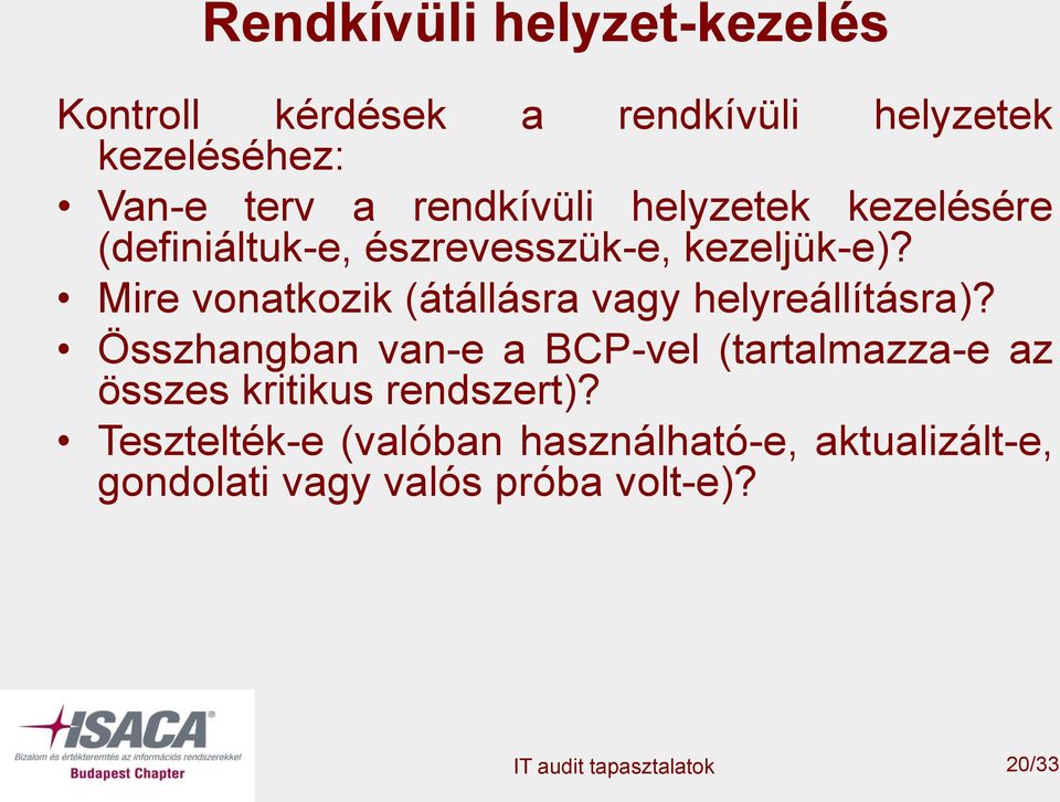 Mire vonatkozik (átállásra vagy helyreállításra)?