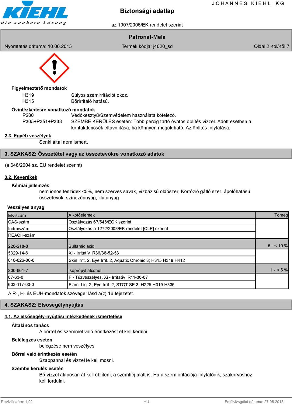 3. SZAKASZ: Összetétel vagy az összetevőkre vonatkozó adatok (a 648/20
