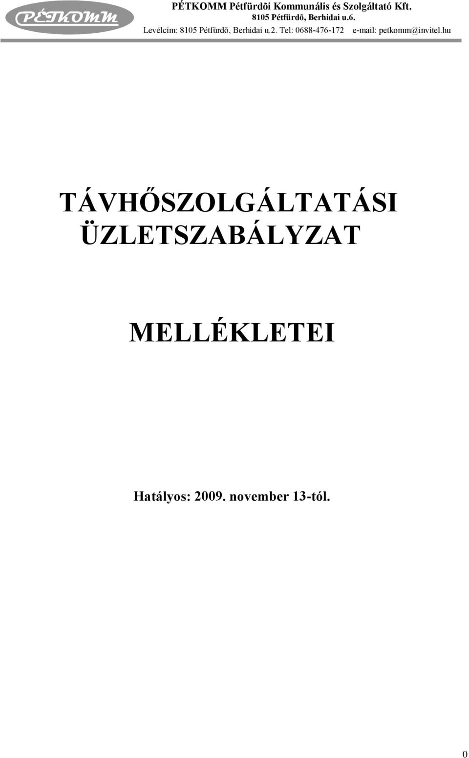 TÁVHŐSZOLGÁLTATÁSI ÜZLETSZABÁLYZAT