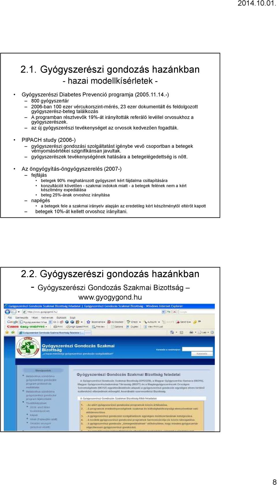 gyógyszerészek. az új gyógyszerészi tevékenységet az orvosok kedvezően fogadták.