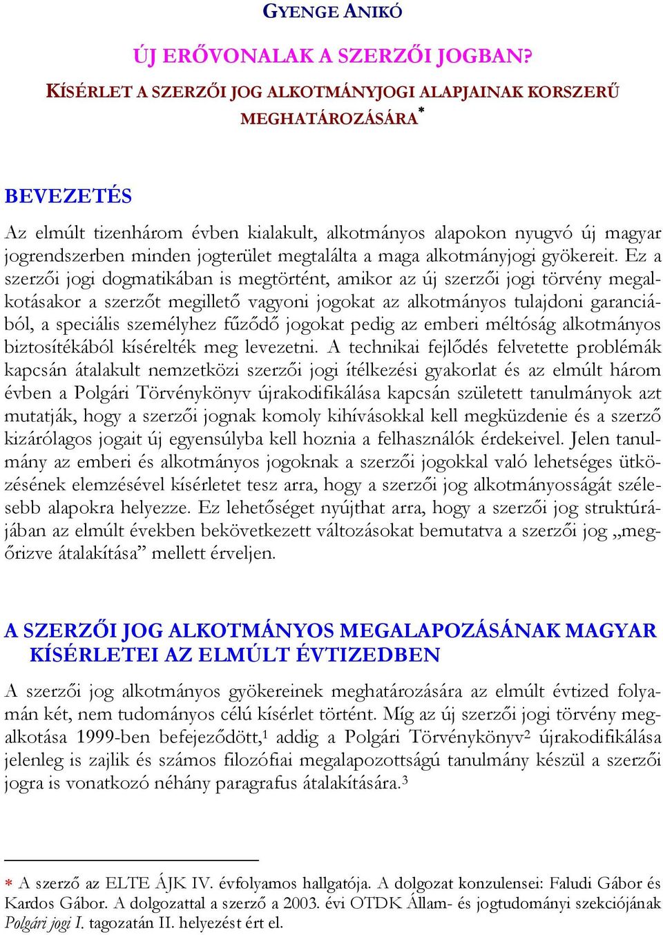 megtalálta a maga alkotmányjogi gyökereit.