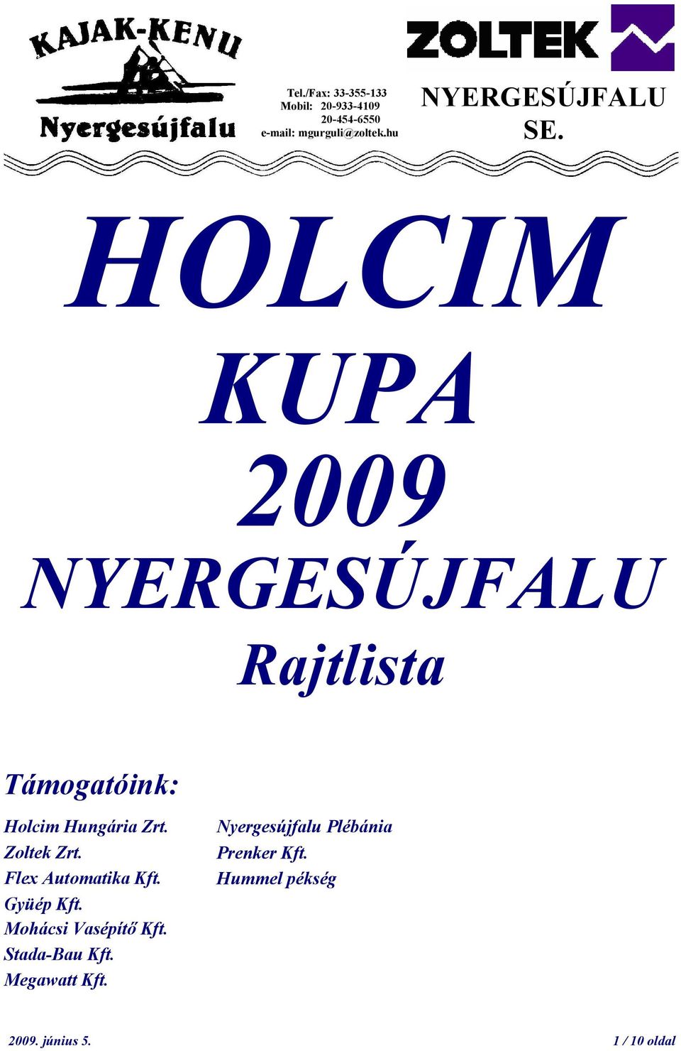 Tel./Fax: Mobil: HOLCIM KUPA NYERGESÚJFALU Rajtlista - PDF Free Download