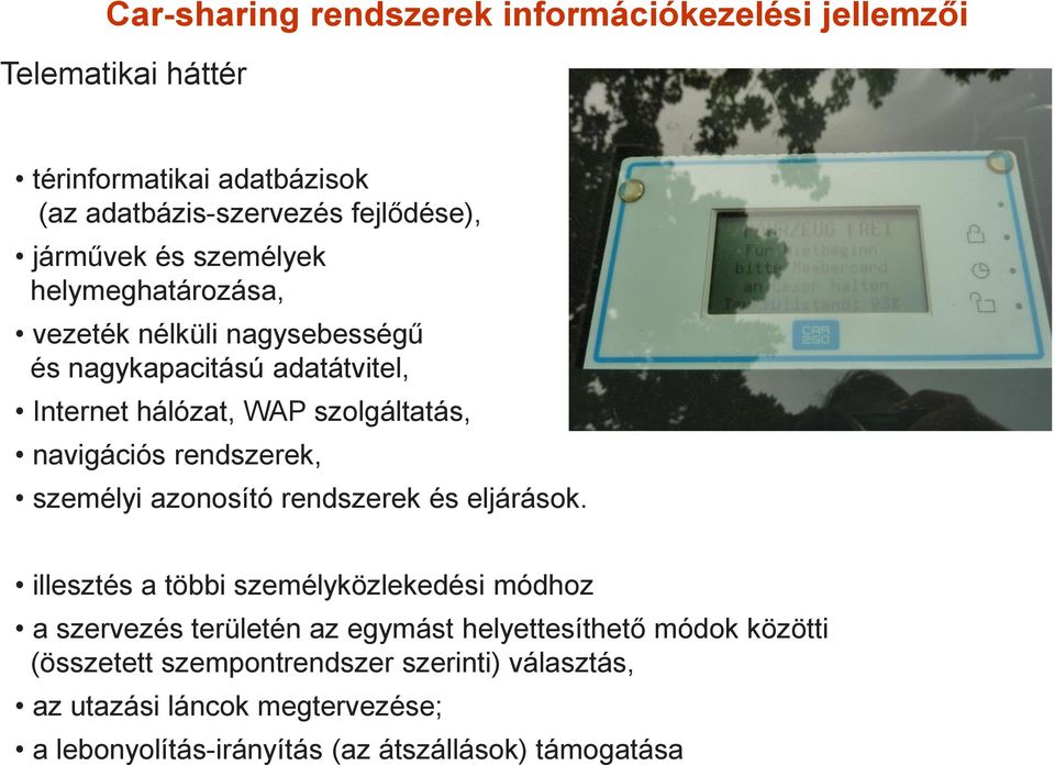 rendszerek, személyi azonosító rendszerek és eljárások.