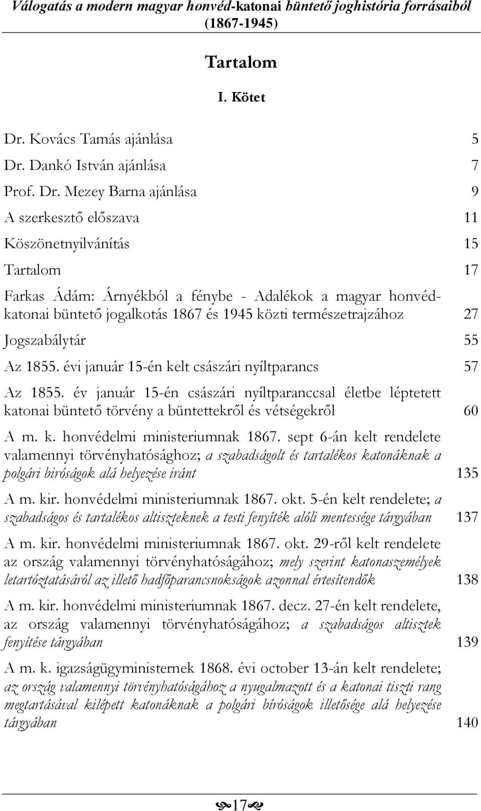 Dankó István ajánlása 7 Prof. Dr.
